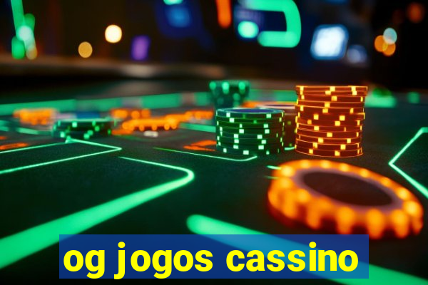 og jogos cassino